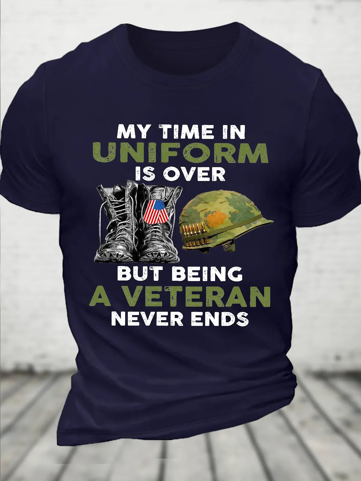 My Time In Uniform Is Over But Being A Veteran Never Ends Casual Loose Text Letters T-Shirt