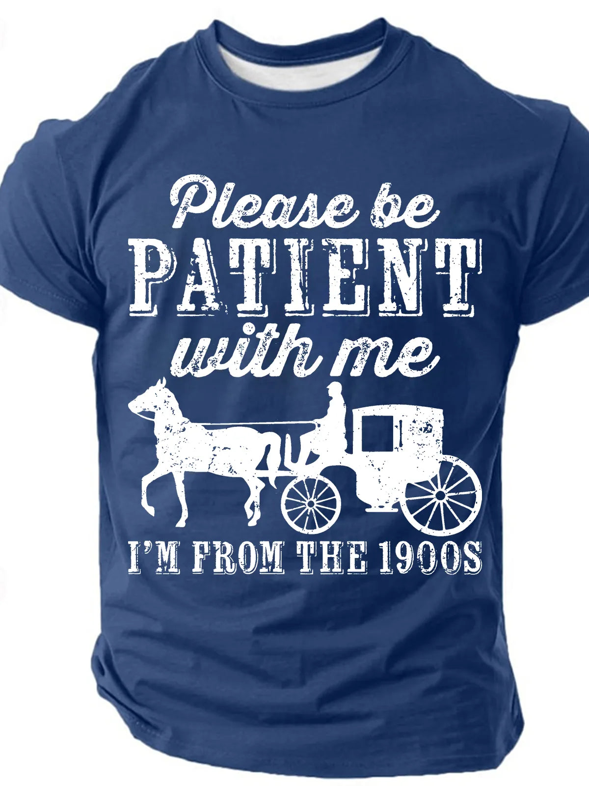 Be Patient With Me From The 1900s Men¡¯s T-shirt