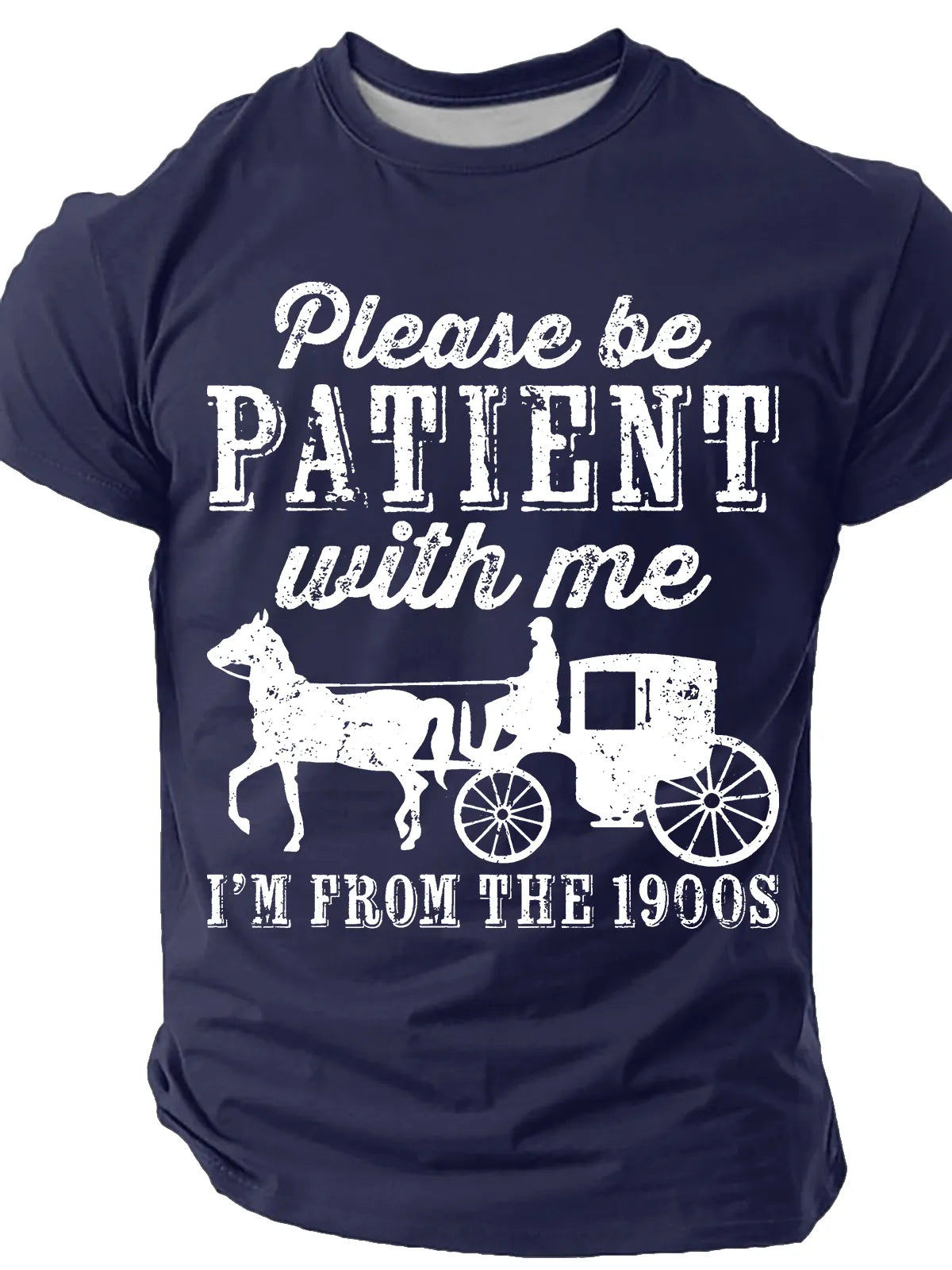 Be Patient With Me From The 1900s Men¡¯s T-shirt