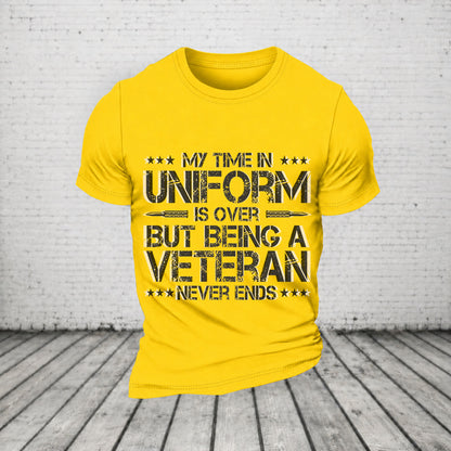My Time In Uniform Is Over But Being A Veteran Never Ends Casual Loose T-Shirt