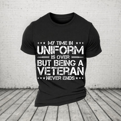 My Time In Uniform Is Over But Being A Veteran Never Ends Casual Loose T-Shirt