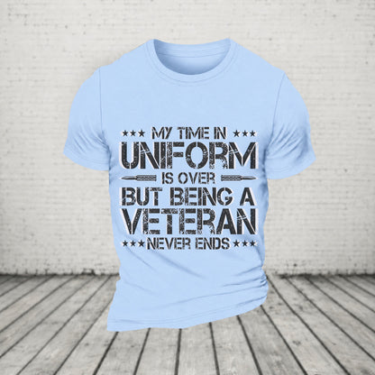 My Time In Uniform Is Over But Being A Veteran Never Ends Casual Loose T-Shirt