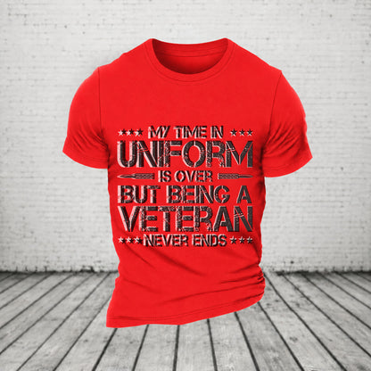 My Time In Uniform Is Over But Being A Veteran Never Ends Casual Loose T-Shirt