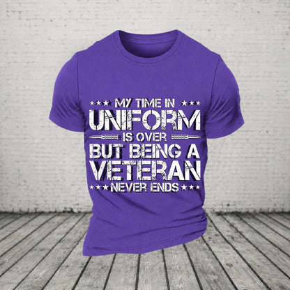 My Time In Uniform Is Over But Being A Veteran Never Ends Casual Loose T-Shirt
