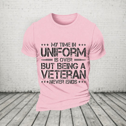 My Time In Uniform Is Over But Being A Veteran Never Ends Casual Loose T-Shirt