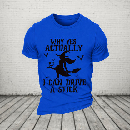 Halloween Why Yes Actually I Can Drive A Stick Casual Loose T-Shirt
