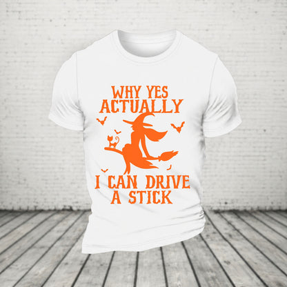 Halloween Why Yes Actually I Can Drive A Stick Casual Loose T-Shirt