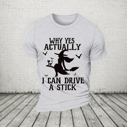 Halloween Why Yes Actually I Can Drive A Stick Casual Loose T-Shirt