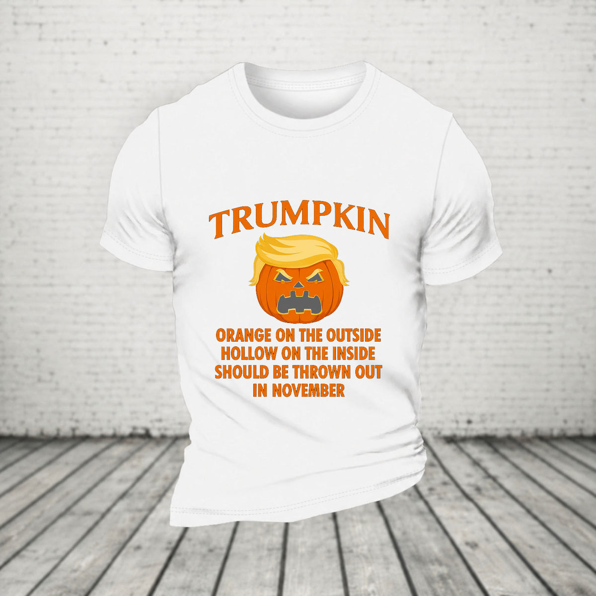 Trumpkin Orange On The Outside Hollow On The Inside Should Be Thrown Out In November Casual Loose Halloween T-Shirt