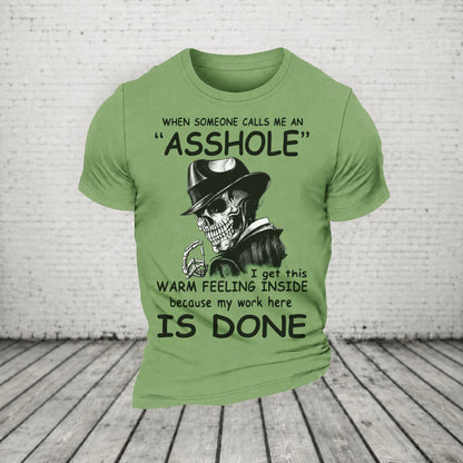 When Someone Calls Me An Asshole My Work Here Is Done Casual Loose T-Shirt