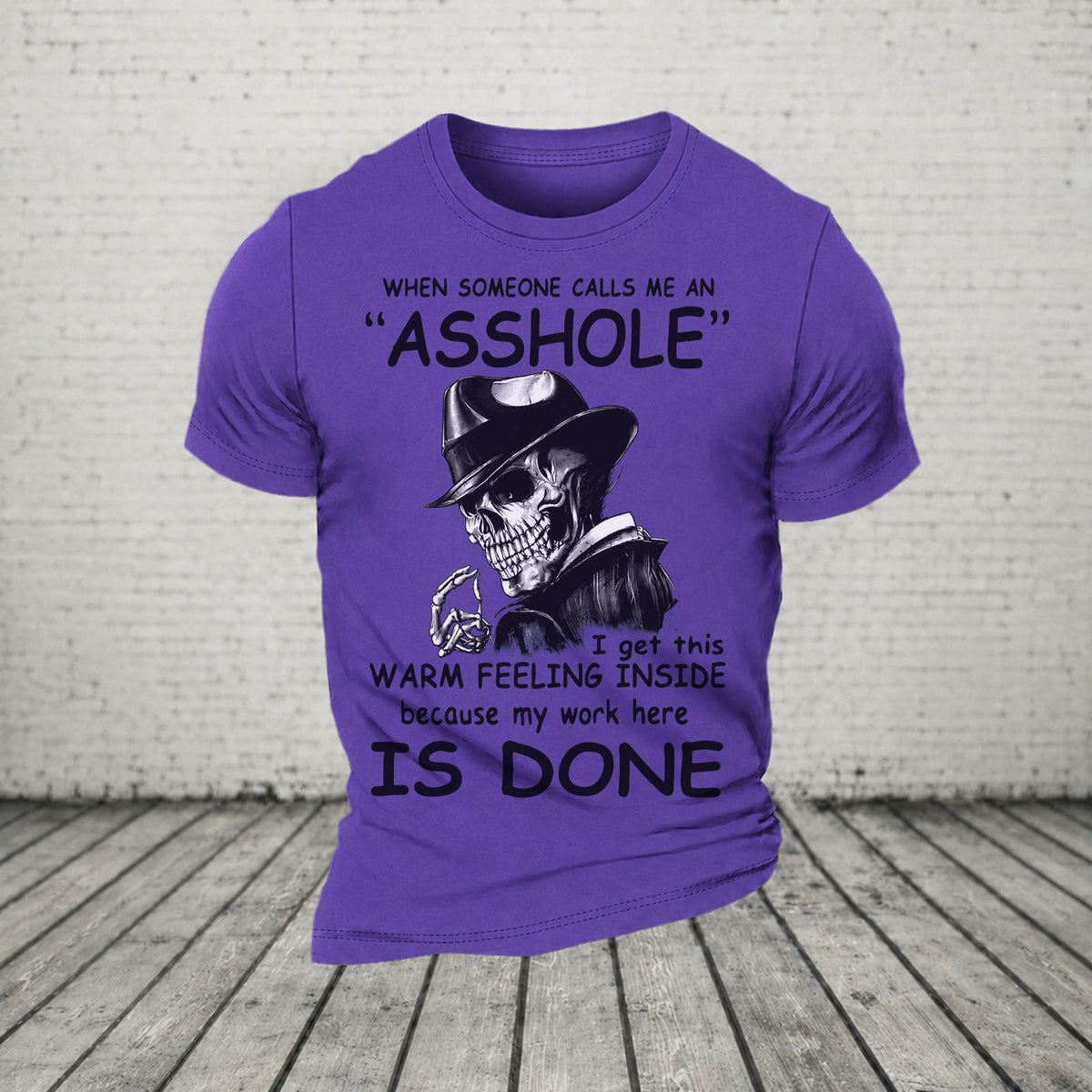 When Someone Calls Me An Asshole My Work Here Is Done Casual Loose T-Shirt