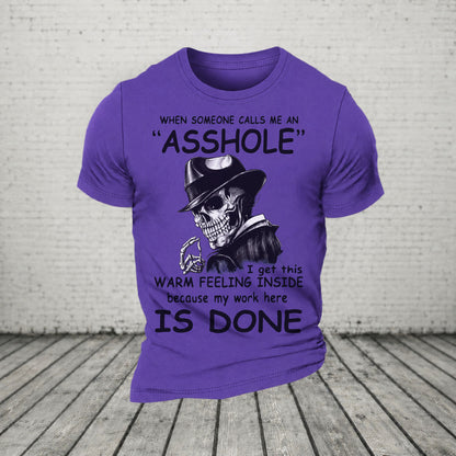 When Someone Calls Me An Asshole My Work Here Is Done Casual Loose T-Shirt