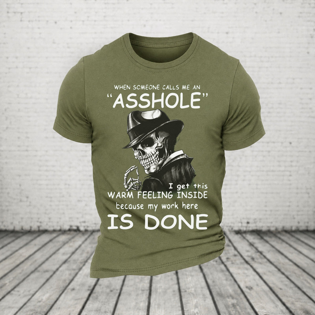 When Someone Calls Me An Asshole My Work Here Is Done Casual Loose T-Shirt