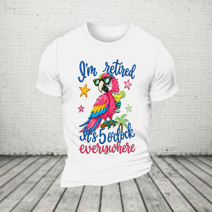 I'm Retired It's 5 O'clock Everywhere Parrot Print Casual T-Shirt