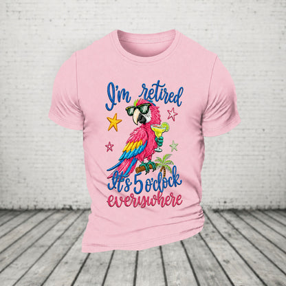 I'm Retired It's 5 O'clock Everywhere Parrot Print Casual T-Shirt