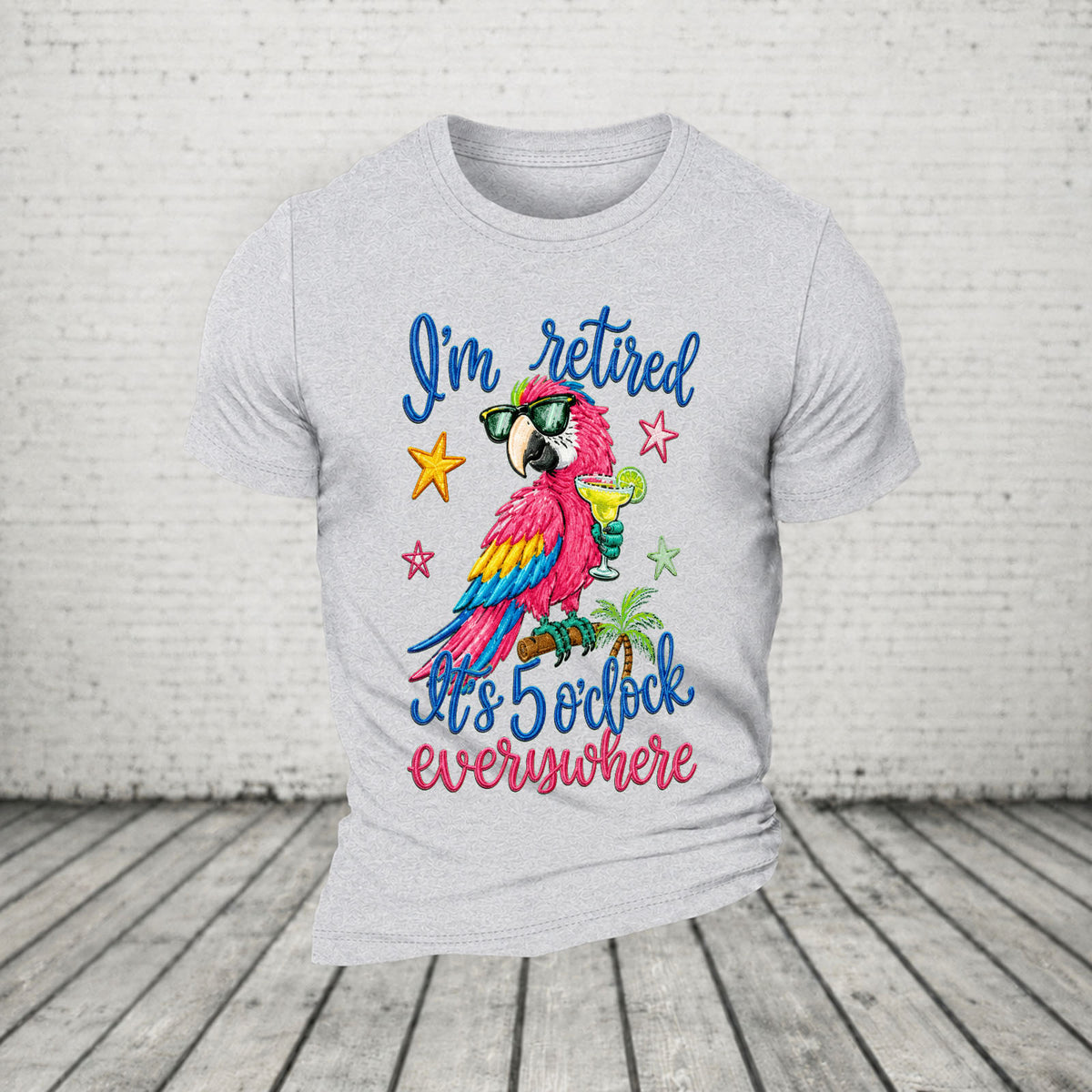I'm Retired It's 5 O'clock Everywhere Parrot Print Casual T-Shirt