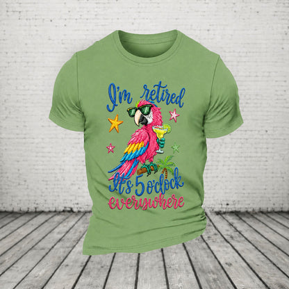 I'm Retired It's 5 O'clock Everywhere Parrot Print Casual T-Shirt
