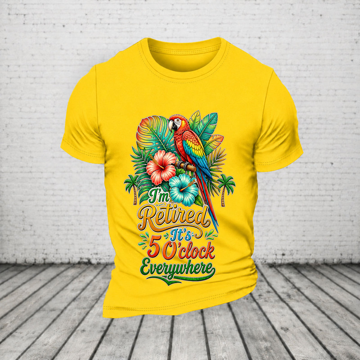 I'm Retired It's 5 O'clock Everywhere Parrot Print Casual T-Shirt