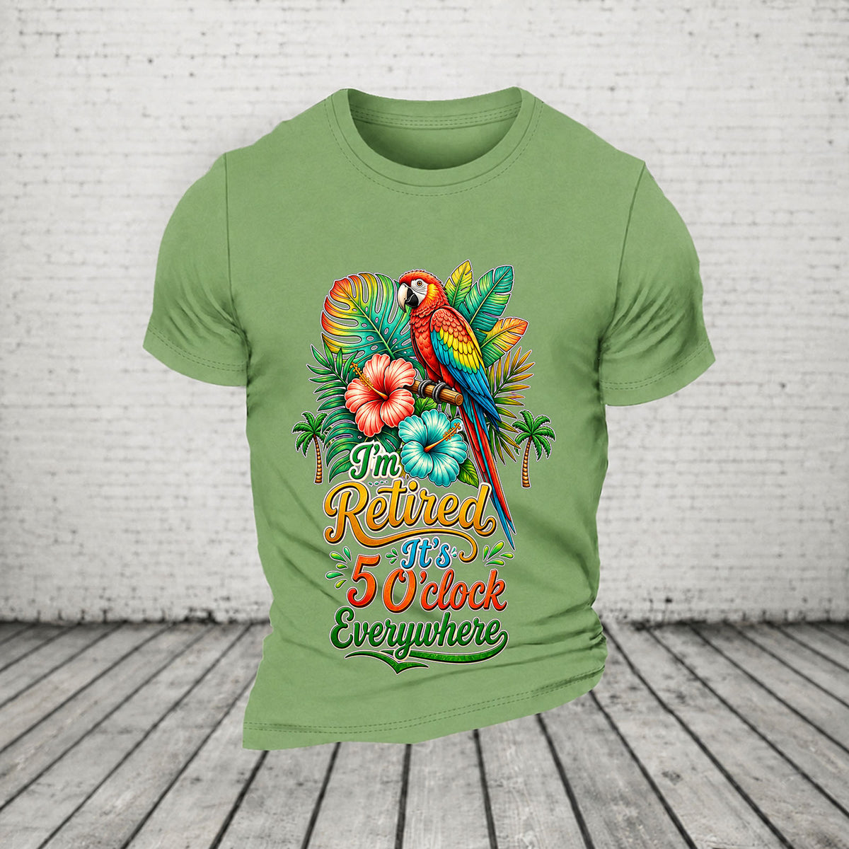 I'm Retired It's 5 O'clock Everywhere Parrot Print Casual T-Shirt