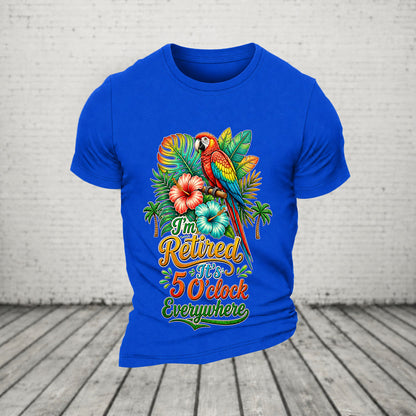 I'm Retired It's 5 O'clock Everywhere Parrot Print Casual T-Shirt