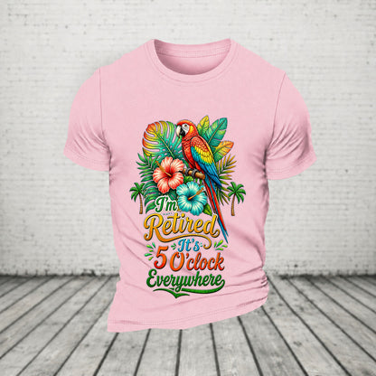 I'm Retired It's 5 O'clock Everywhere Parrot Print Casual T-Shirt