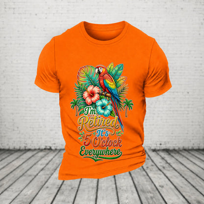 I'm Retired It's 5 O'clock Everywhere Parrot Print Casual T-Shirt