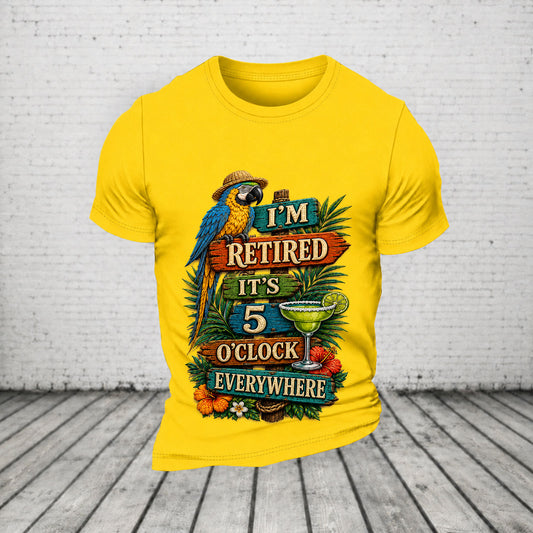 I'm Retired It's 5 O'clock Everywhere Parrot Print Casual  T-Shirt