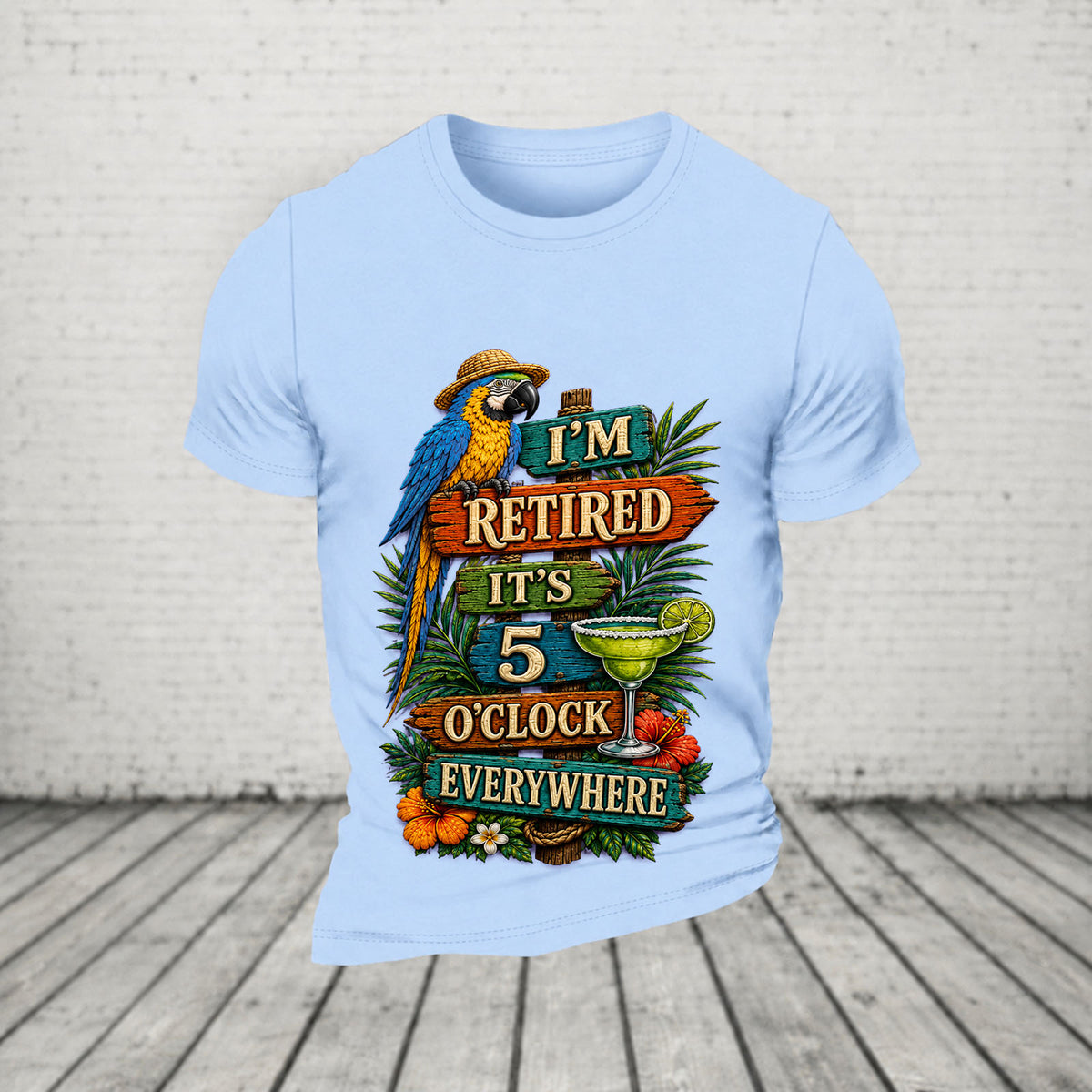 I'm Retired It's 5 O'clock Everywhere Parrot Print Casual  T-Shirt