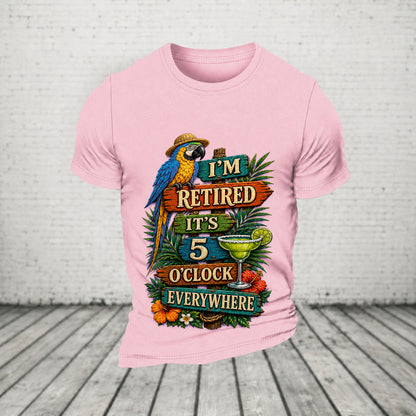 I'm Retired It's 5 O'clock Everywhere Parrot Print Casual  T-Shirt