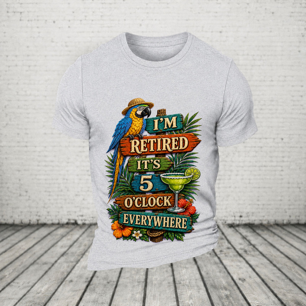 I'm Retired It's 5 O'clock Everywhere Parrot Print Casual  T-Shirt