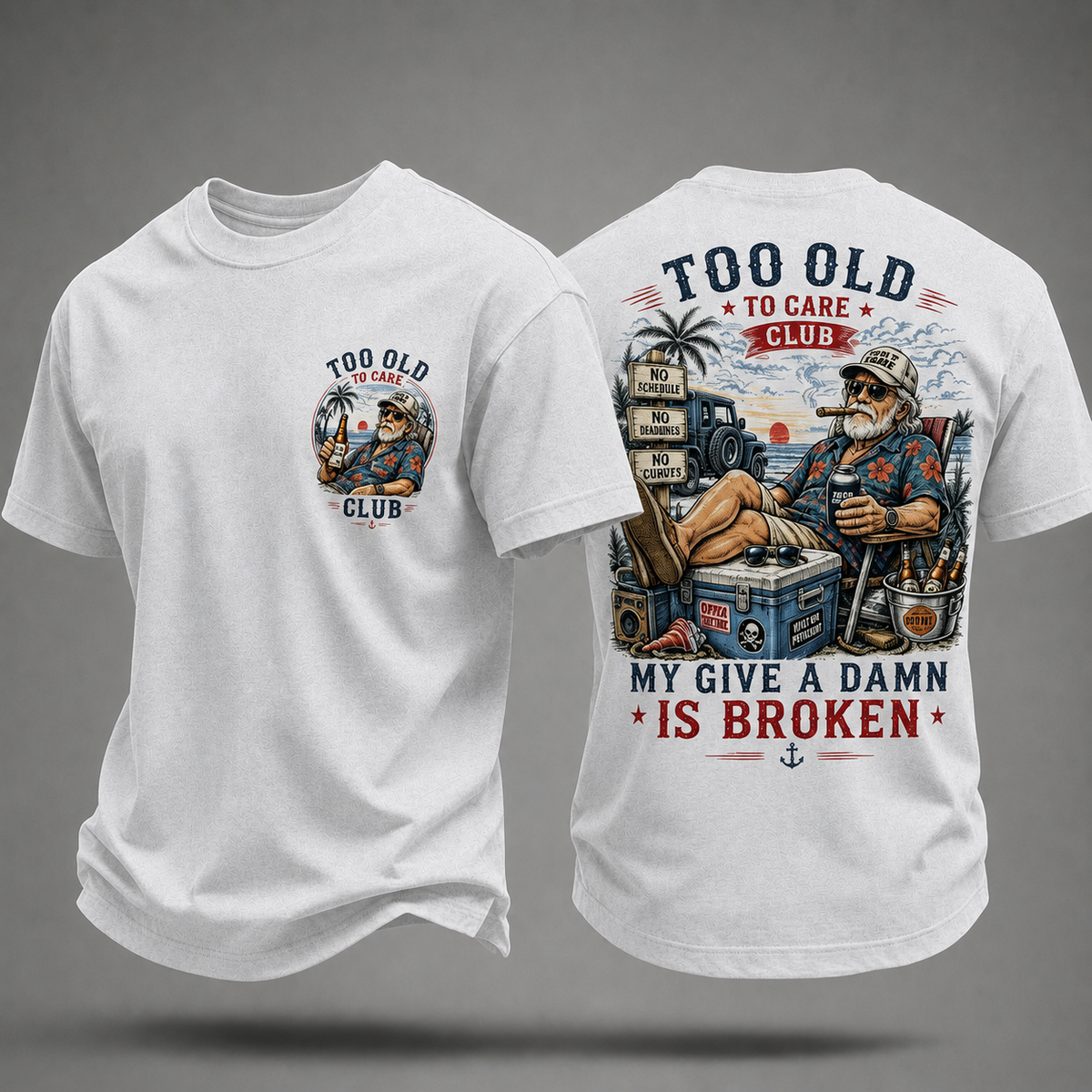 My Give A Damn Is Broken Too Old To Care Club T-Shirt