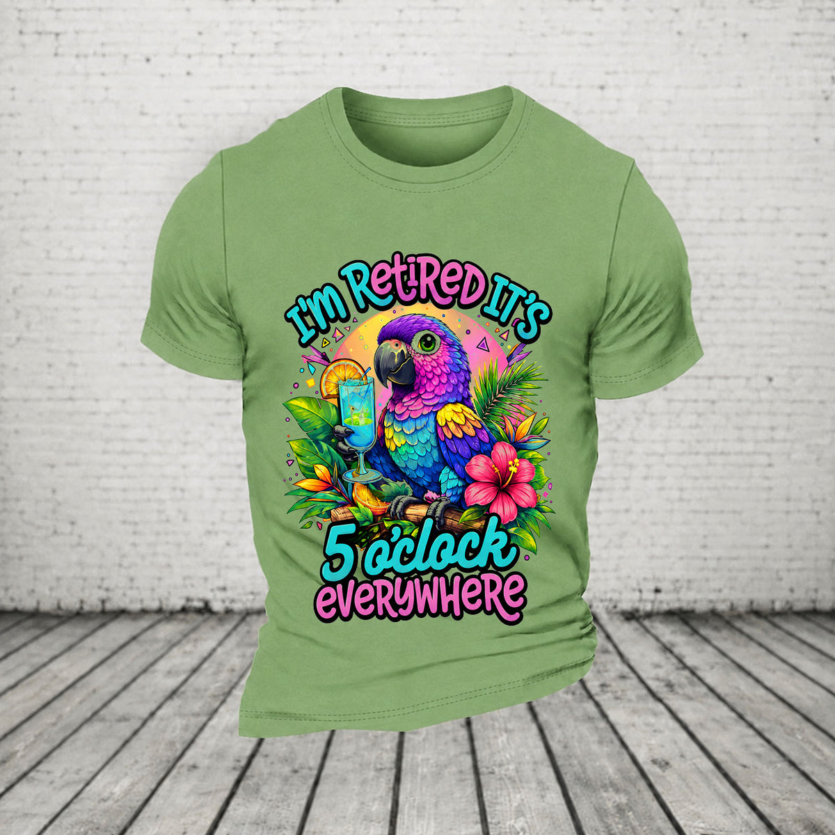 I'm Retired It's 5 O'clock Everywhere Parrot Print Casual T-Shirt