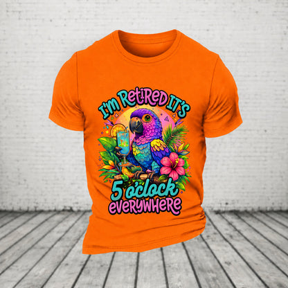 I'm Retired It's 5 O'clock Everywhere Parrot Print Casual T-Shirt