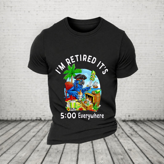 I'm Retired It's 5 O'clock Everywhere Parrot Print Casual T-Shirt