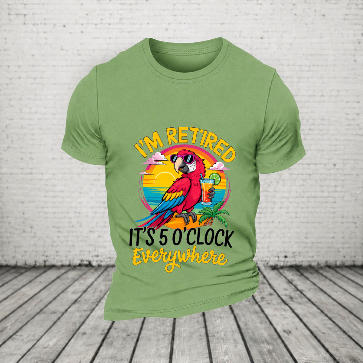 I'm Retired It's 5 O'clock Everywhere Parrot Print Casual T-Shirt