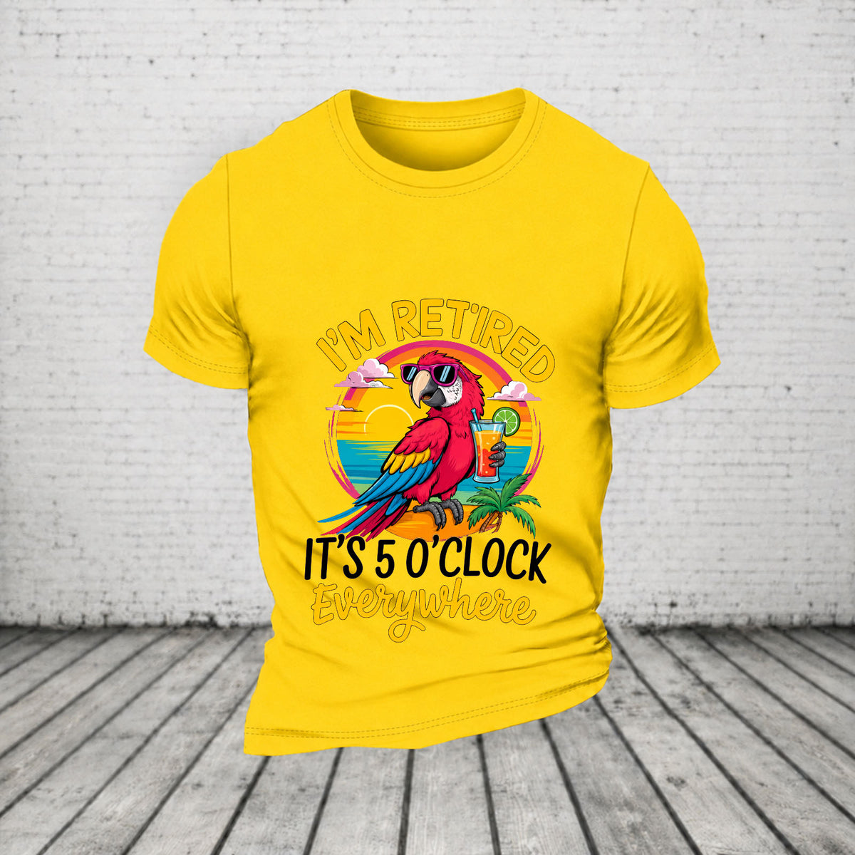I'm Retired It's 5 O'clock Everywhere Parrot Print Casual T-Shirt