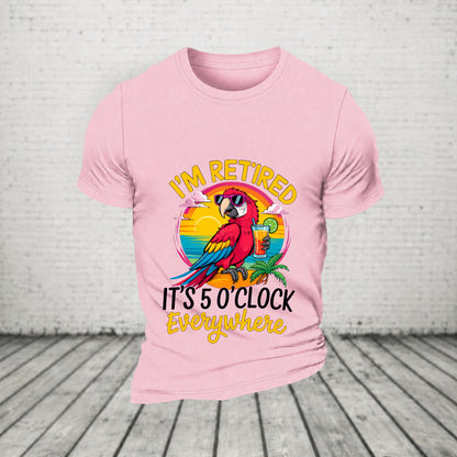 I'm Retired It's 5 O'clock Everywhere Parrot Print Casual T-Shirt