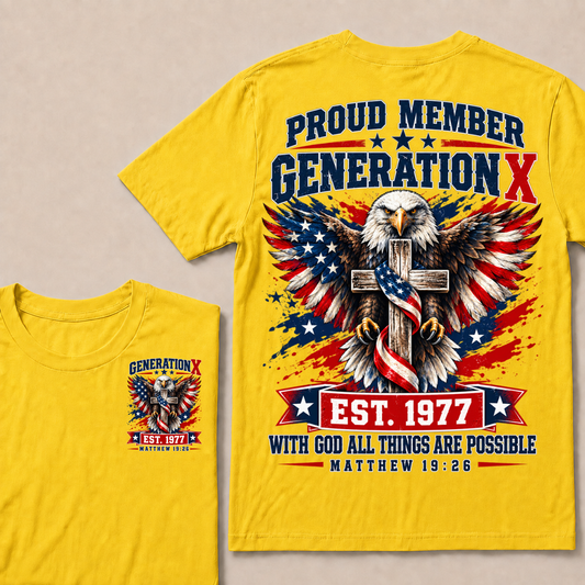 Proud Member Generation X EST.1977 WITH GOD ALL THINGS ARE POSSIBLE MATTHEW 19:26 EST.Year Tee