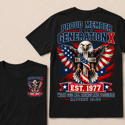 Proud Member Generation X EST.1977 WITH GOD ALL THINGS ARE POSSIBLE MATTHEW 19:26 EST.Year Tee