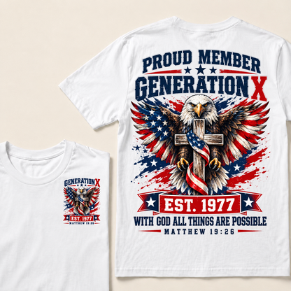 Proud Member Generation X EST.1977 WITH GOD ALL THINGS ARE POSSIBLE MATTHEW 19:26 EST.Year Tee