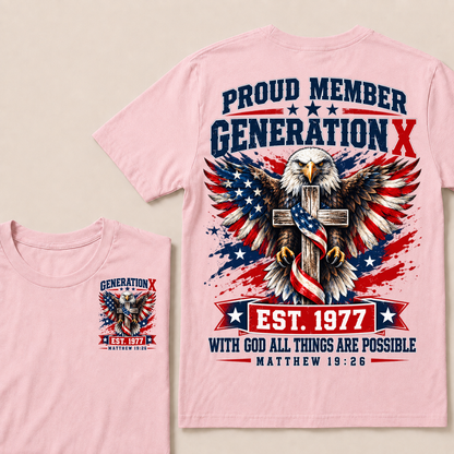 Proud Member Generation X EST.1977 WITH GOD ALL THINGS ARE POSSIBLE MATTHEW 19:26 EST.Year Tee