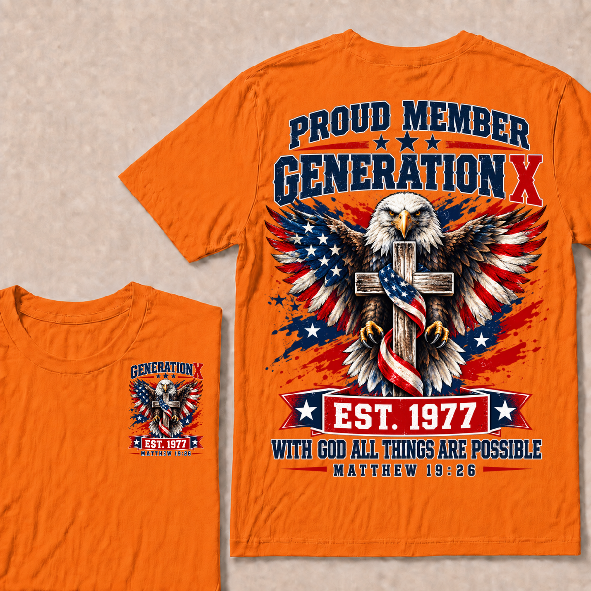 Proud Member Generation X EST.1977 WITH GOD ALL THINGS ARE POSSIBLE MATTHEW 19:26 EST.Year Tee