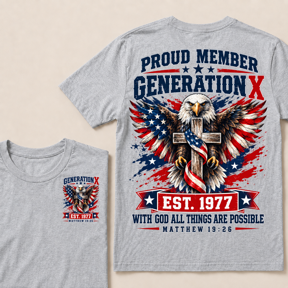 Proud Member Generation X EST.1977 WITH GOD ALL THINGS ARE POSSIBLE MATTHEW 19:26 EST.Year Tee