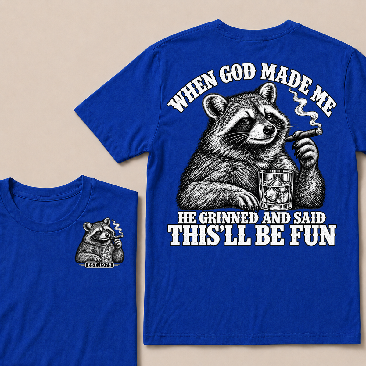 When God Made Me He Grinned And Said This'll Be Fun Custom Your Year T-shirt