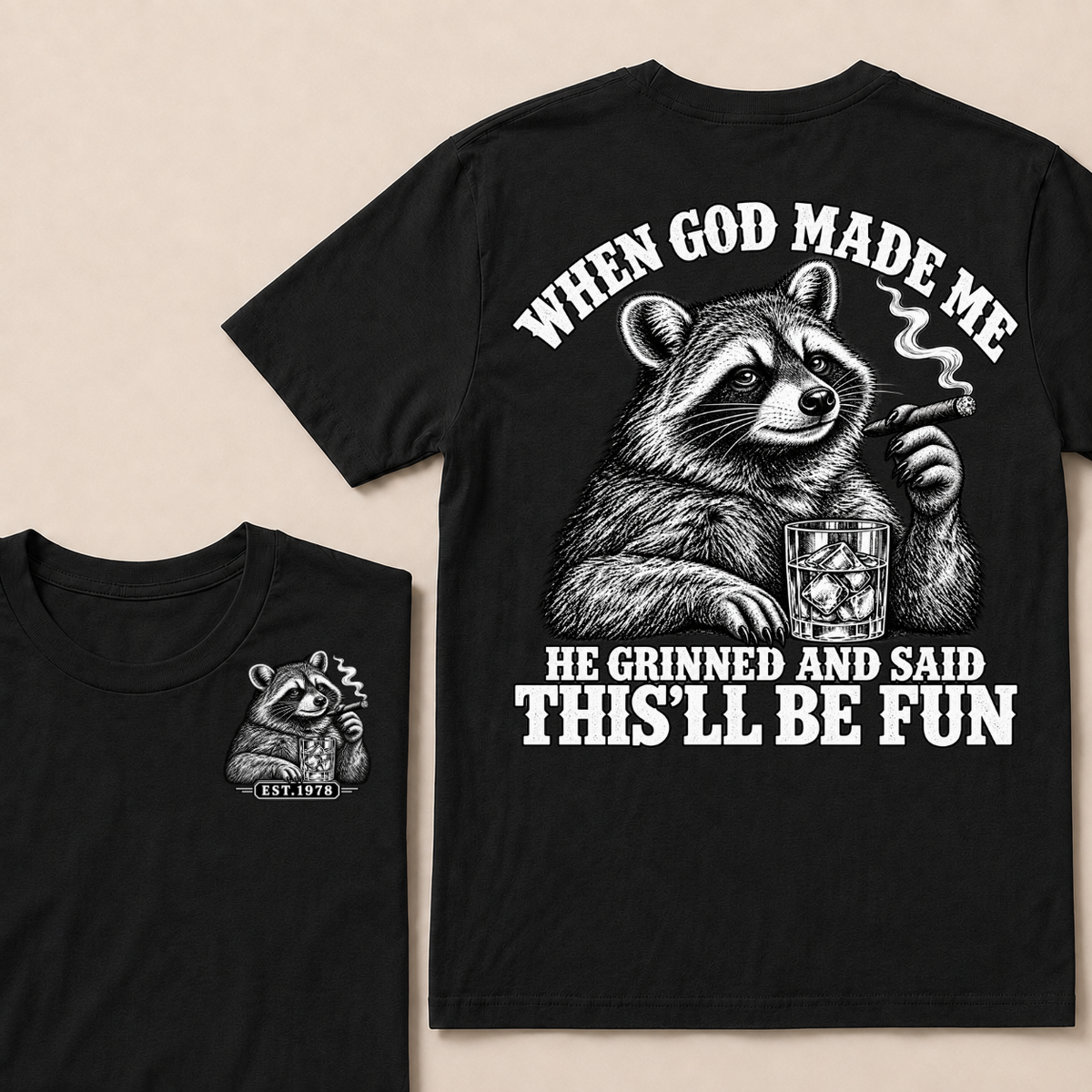 When God Made Me He Grinned And Said This'll Be Fun Custom Your Year T-shirt