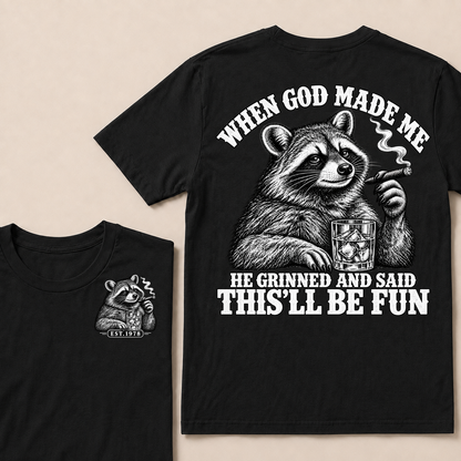 When God Made Me He Grinned And Said This'll Be Fun Custom Your Year T-shirt
