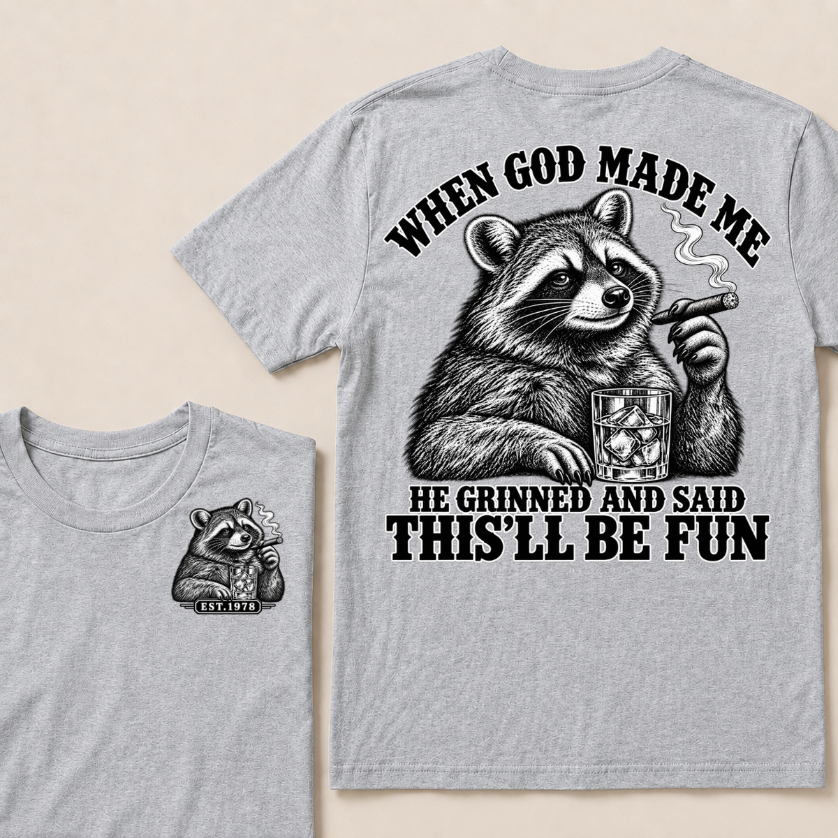 When God Made Me He Grinned And Said This'll Be Fun Custom Your Year T-shirt