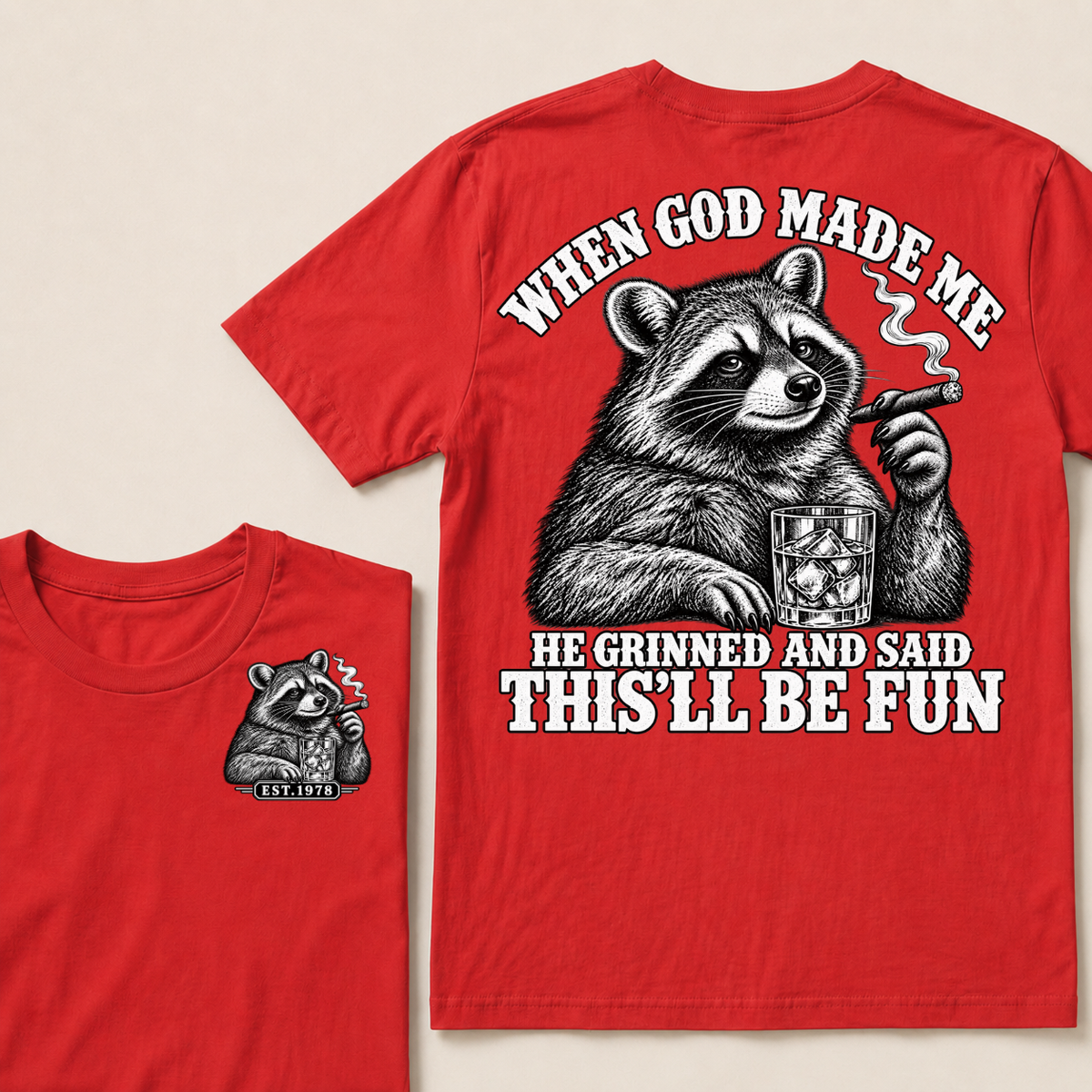 When God Made Me He Grinned And Said This'll Be Fun Custom Your Year T-shirt