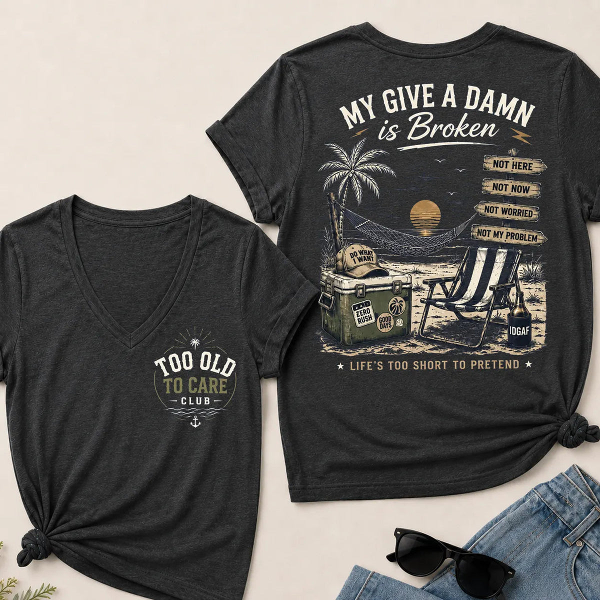 My Give A Damn Is Broken Too Old To Care Club V-Neck T-Shirt
