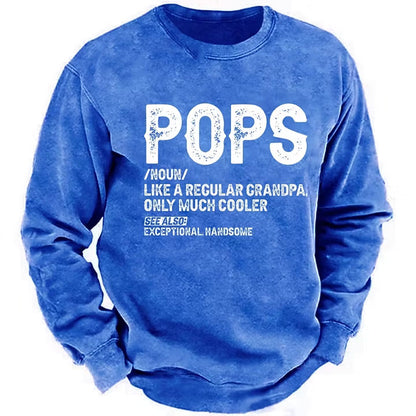 Pops Like A Regular Grandpa Only Much Cooler See Also: Exceptionally Handsome Sweatshirts